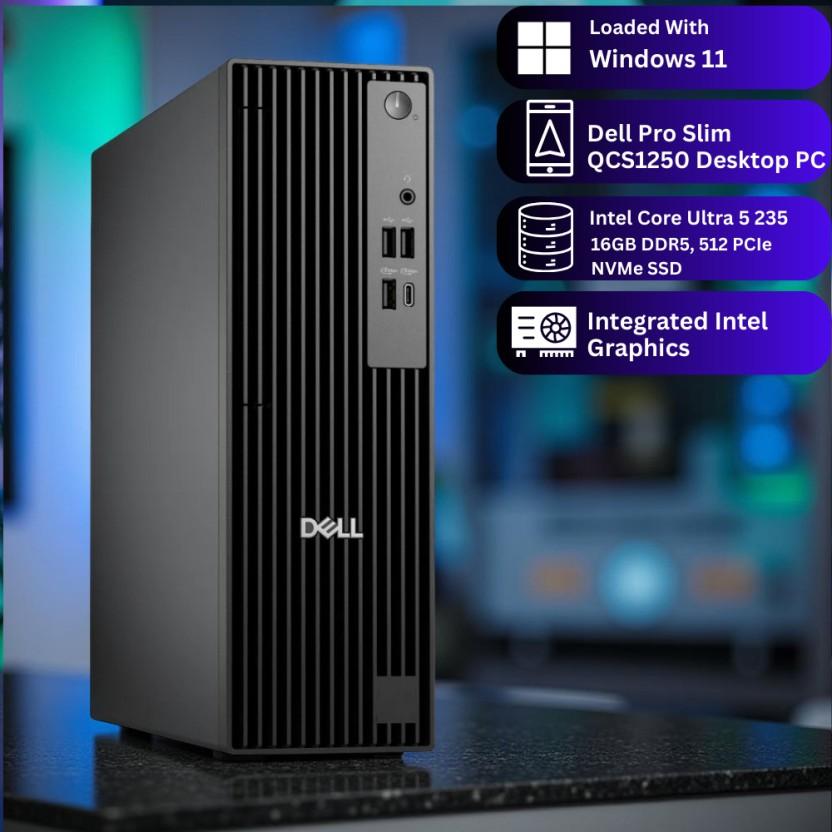 Dell Pro Slim QCS1250 Desktop PC Intel® Core™ Ultra 5 235 (16 GB RAM/Integrated Intel Graphics Graphics/Windows 11 Pro) Full Tower